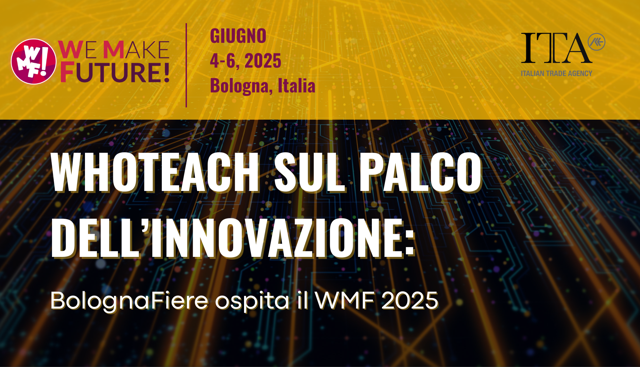 WhoTeach sul palco dell’innovazione: BolognaFiere ospita il WMF 2025