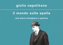Capalbio Libri: Giulio Napolitano presenta “Il mondo sulle spalle”, un memoir famigliare e politico Capalbio Libri: Giulio Napolitano presenta “Il mondo sulle spalle”, un memoir famigliare e politico