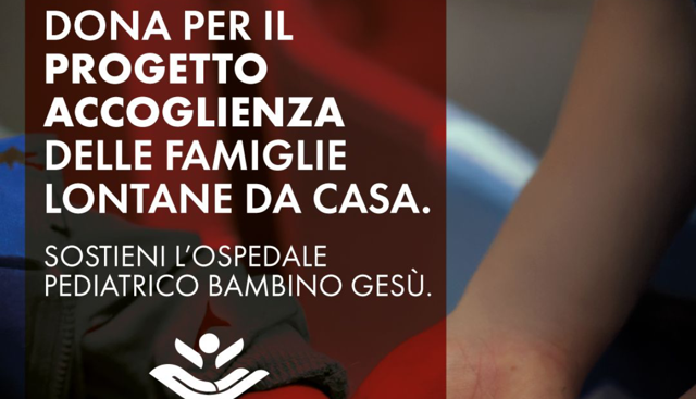 Gruppo FS: al via la raccolta fondi per il Progetto Accoglienza del Bambino GesÃ¹