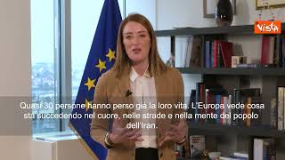 Metsola (Pres. Parlamento UE): Europa vede cosa succede in Iran. Cambiamento in arrivo