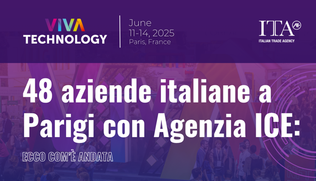 VivaTechnology 2025, 48 aziende italiane a Parigi con Agenzia ICE: ecco com'è andata