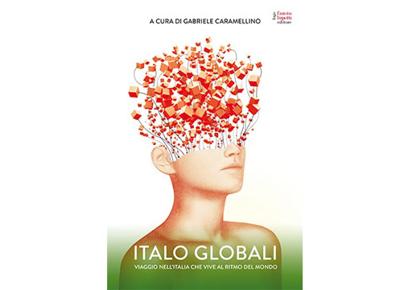 Creatività Made in Italy. Viaggio nel Paese che vive al ritmo del mondo