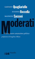“Per un nuovo umanesimo politico”. In libreria il manifesto dei moderati
