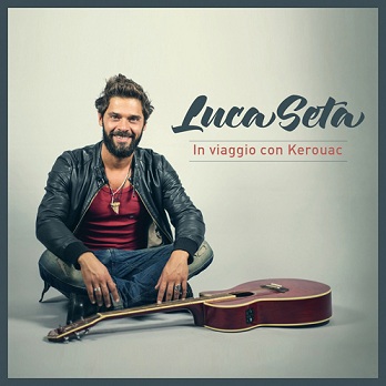 In viaggio con Kerouac, il nuovo lavoro di Luca Seta