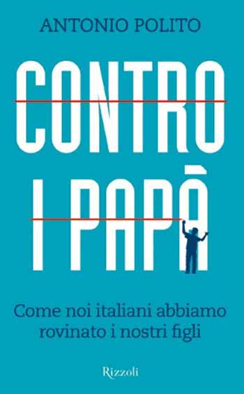 I “padri” in libreria? Una tendenza consolidata… E in top ten arriva anche lo psichiatra Andreoli I “padri” in libreria? Una tendenza consolidata… E in top ten arriva anche lo psichiatra Andreoli