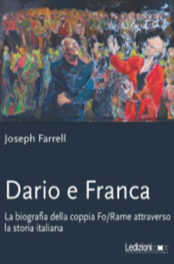 La prima biografia autorizzata di Dario Fo e Franca Rame La prima biografia autorizzata di Dario Fo e Franca Rame