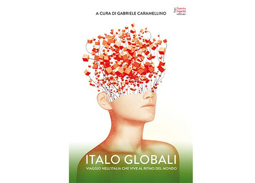 Creatività Made in Italy. Viaggio nel Paese che vive al ritmo del mondo Creatività Made in Italy. Viaggio nel Paese che vive al ritmo del mondo