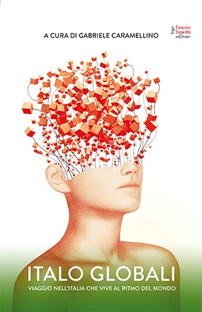 Creatività Made in Italy. Viaggio nel Paese che vive al ritmo del mondo