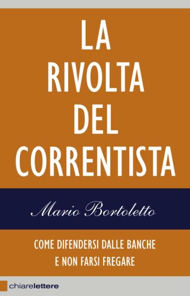 Esplode la rivolta dei correntisti. Come non farsi fregare dalle banche