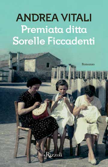“Premiata ditta Sorelle Ficcadenti”, il nuovo romanzo di Vitali