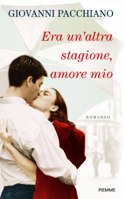 “Era un’altra stagione, amore mio”, il romanzo del critico letterario Pacchiano