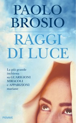 Il reportage di Paolo Brosio sui miracoli e le apparizioni di Maria