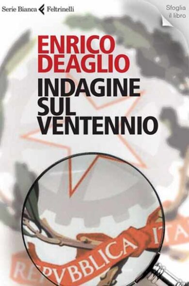 Cos’è stata l’Italia degli ultimi vent’anni? La ricostruzione di Deaglio