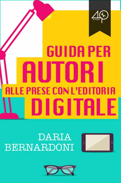 In arrivo la guida per autori alle prese con l’editoria digitale In arrivo la guida per autori alle prese con l’editoria digitale