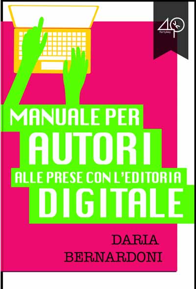 In arrivo la guida per autori alle prese con l’editoria digitale In arrivo la guida per autori alle prese con l’editoria digitale