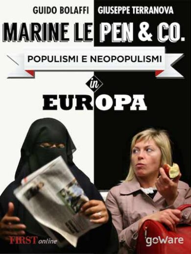 Populismi e neopopulismi in Europa. Un saggio in e-book su Marine Le Pen & Co.