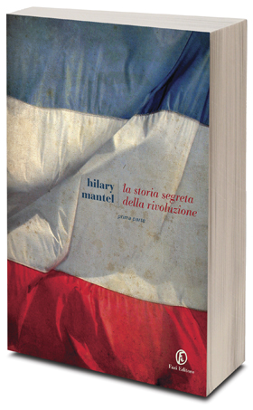 Con Hilary Mantel un graffiante affresco sulla Rivoluzione francese