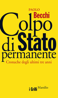 Per Becchi il “Colpo di Stato” è permanente…