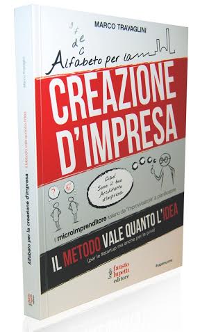 Fare impresa oggi? E’ ancora una opportunità. Ma l’idea non basta…
