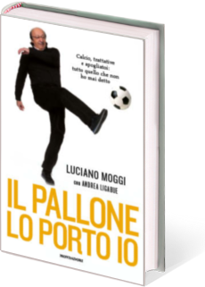 Luciano Moggi racconta i suoi segreti in un libro