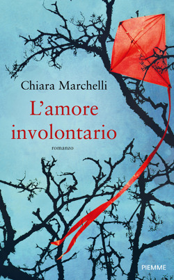 Chiara Marchelli, un romanzo sulla complessità dell’amore
