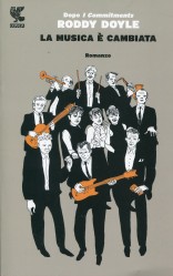 “La musica è cambiata”, il ritorno dell’irlandese Roddy Doyle