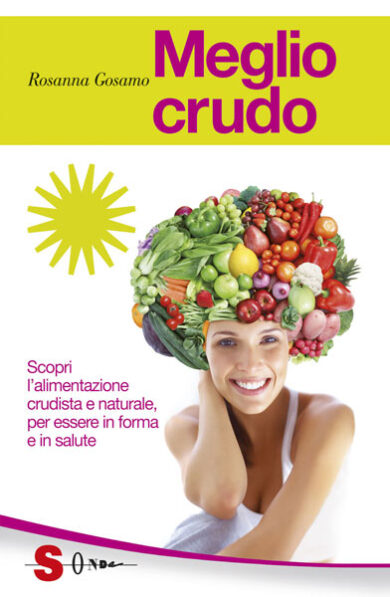 A tavola? “Meglio crudo”. Parola di Rosanna Gosamo