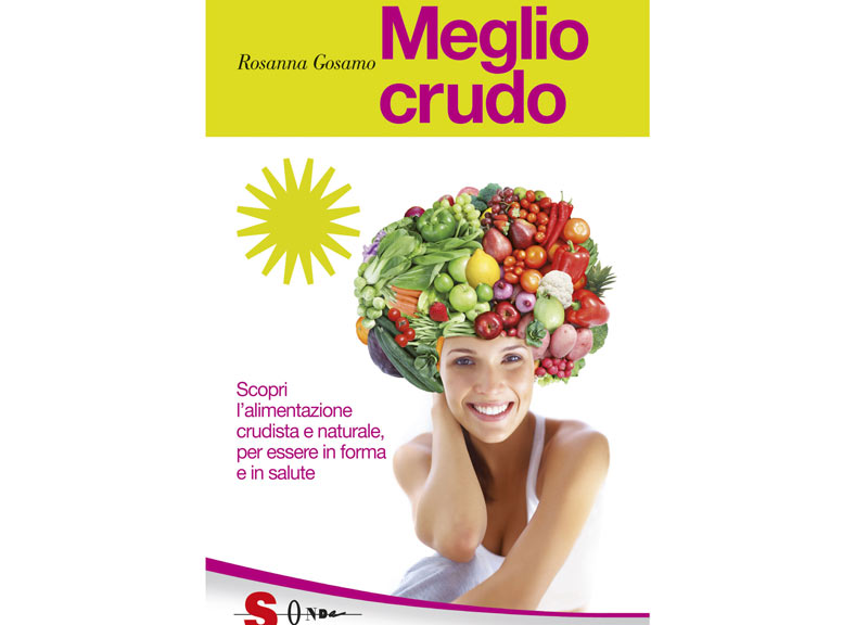 A tavola? “Meglio crudo”. Parola di Rosanna Gosamo