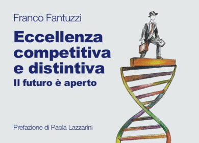 Il futuro è aperto all’ eccellenza distintiva e competitiva