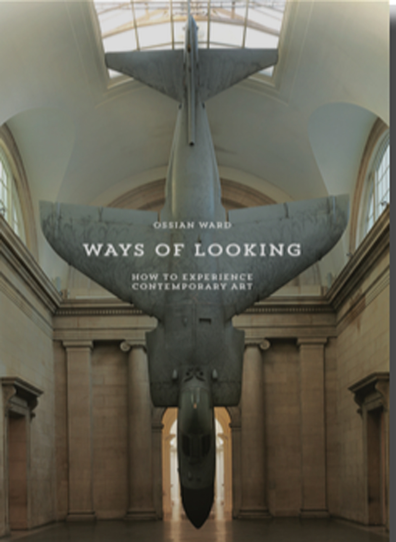 ‘Ways of Looking’, ecco come ‘comprendere’ l’Arte Contemporanea ‘Ways of Looking’, ecco come ‘comprendere’ l’Arte Contemporanea