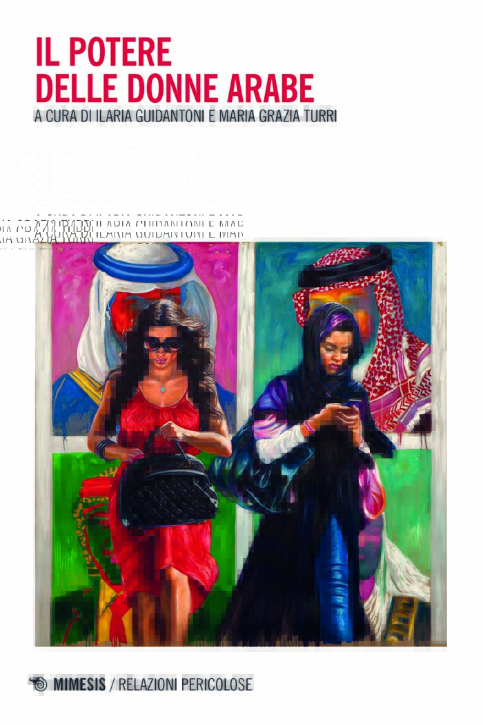 Le donne arabe? Hanno potere. Un libro contro i luoghi comuni Le donne arabe? Hanno potere. Un libro contro i luoghi comuni