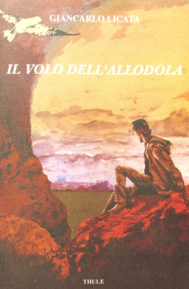 Il volo dell’allodola, esce il romanzo postumo di Giancarlo Licata