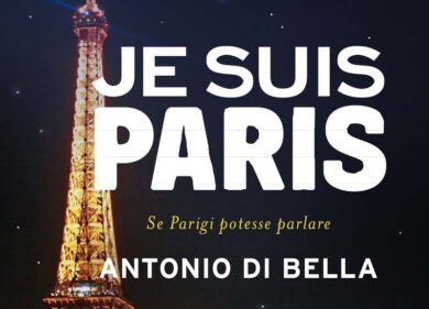 La Fondazione Biagio Agnes presenta “Je suis Paris” di Antonio Di Bella