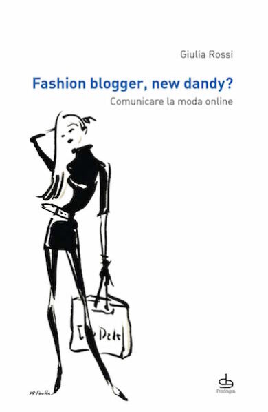 Moda, in libreria “Fashion blogger, new dandy?”