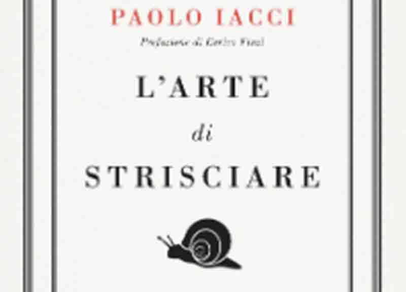 Paese di santi, poeti e adulatori. L’arte di strisciare in Italia Paese di santi, poeti e adulatori. L’arte di strisciare in Italia