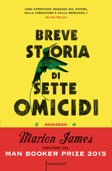 Breve storia di sette omicidi, di Marlon James, Frassinelli