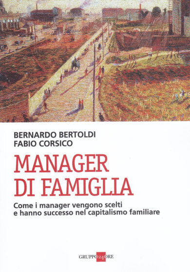 Capitalismo familiare al bivio. Tutti i segreti per crescere