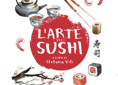 L’arte del Sushi: tutto nel libro a cura di Stefania Viti