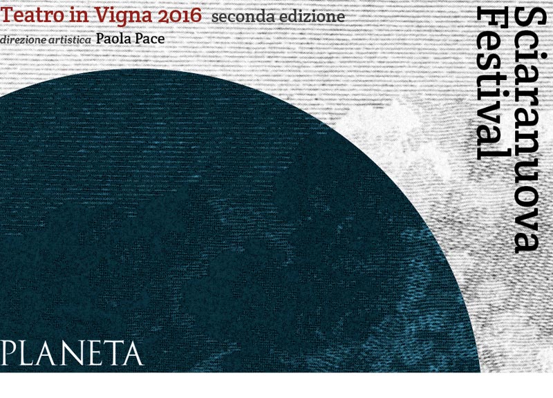 Sciaranuova Festival : il teatro nelle vigne Planeta Sciaranuova Festival : il teatro nelle vigne Planeta