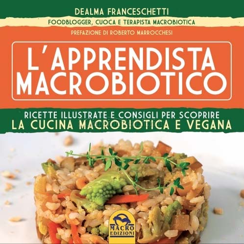 Benessere, una “macrobiotica della felicità e della bellezza”