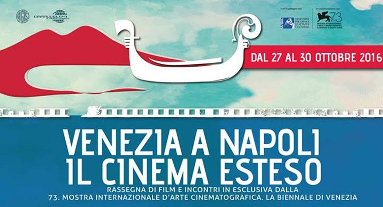 Il festival di Venezia a Napoli Il festival di Venezia a Napoli
