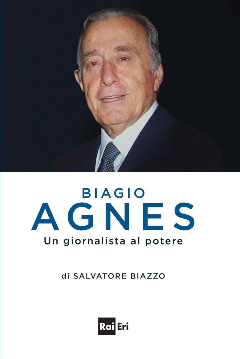 Esce la biografia di Biagio Agnes. La figlia Simona: “Difese la tv pubblica” Esce la biografia di Biagio Agnes. La figlia Simona: “Difese la tv pubblica”