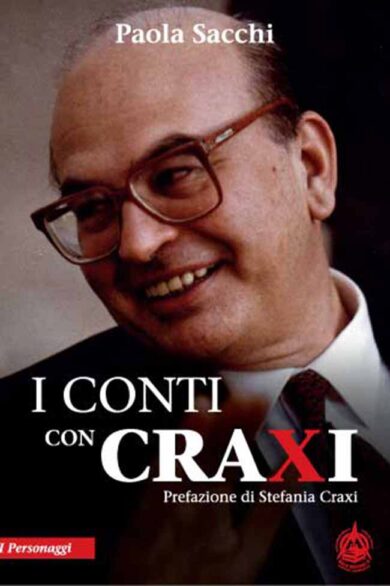 I conti con Craxi, tutto l’inedito dell’ex leader del Psi