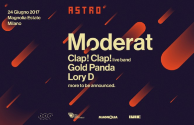 Astro Festival annuncia Moderat, Gold Panda, Clap! Clap!, Lady D e…