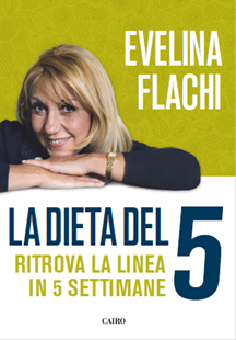 Dieta del 5: come ritrovare la linea in 5 settimane (Ed. Cairo)