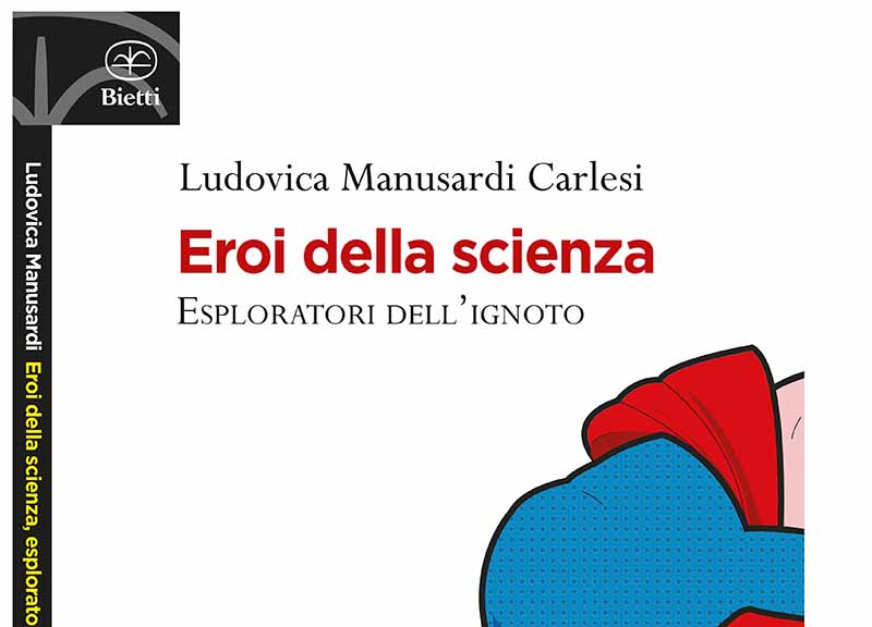 Galleria foto 'Eroi della scienza. Esploratori dell’ignoto (Ed. Bietti)' - foto 1