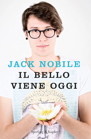 “Il bello viene oggi” di Jack Nobile (Ed. Sperling & Kupfer)