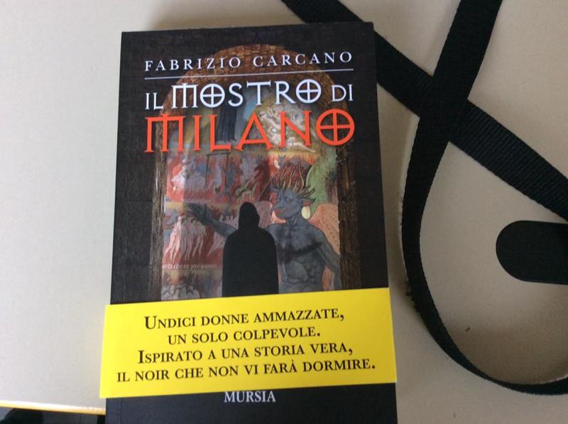 “Il Mostro di Milano”, da oggi in libreria “Il Mostro di Milano”, da oggi in libreria