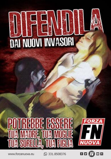 Forza Nuova, manifesto choc anti migranti: “Difendila dai nuovi invasori”