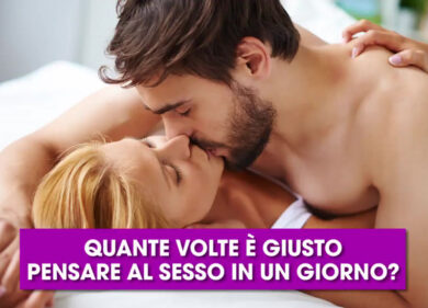 Quante volte è giusto pensare al sesso in un giorno?